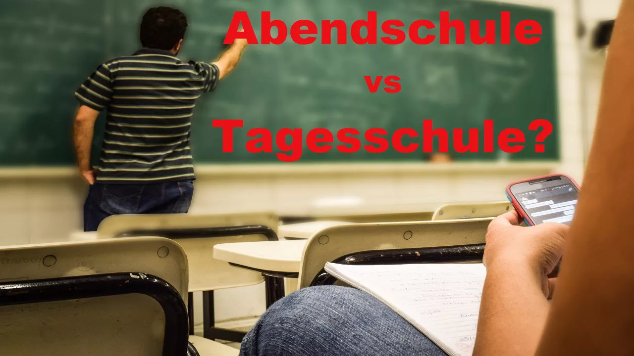 Abendschule oder Tagesschule Vollzeit Schulabschluss nachholen?